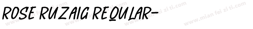 rose ruzaig Reqular字体转换